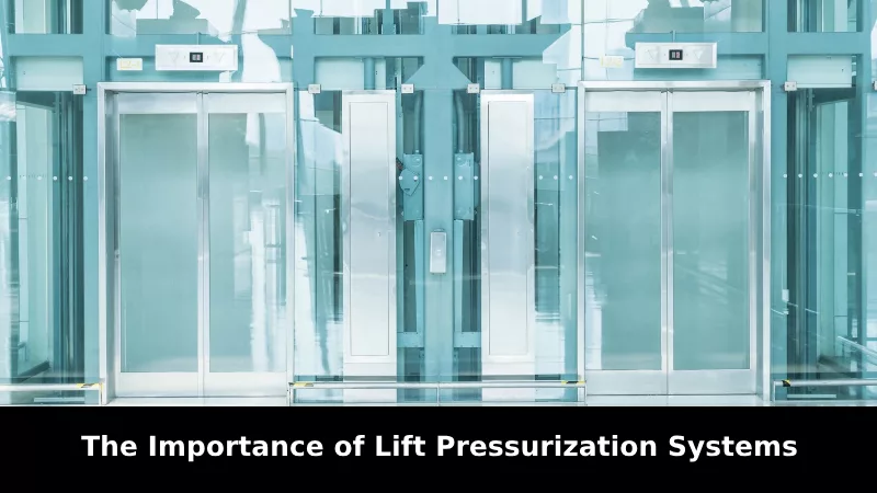 Lift Pressurization