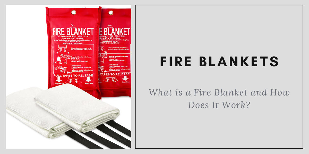 What is a Fire Blanket and How Does It Work